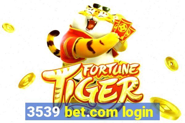 3539 bet.com login